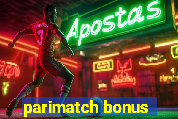 parimatch bonus